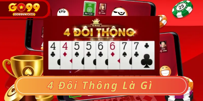 4 đôi thông là gì