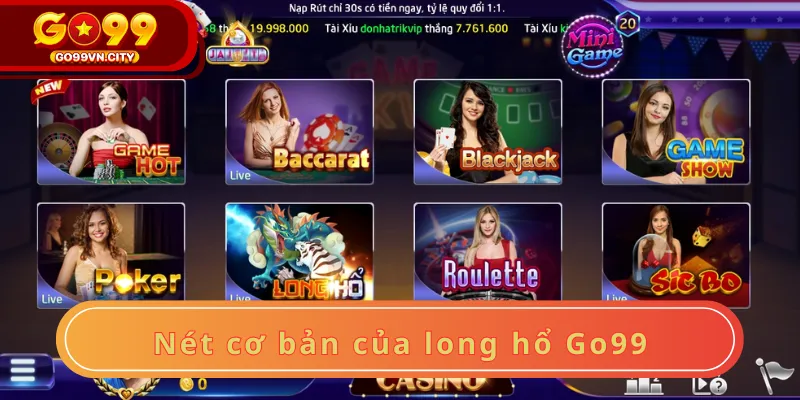 Nét cơ bản của long hổ Go99